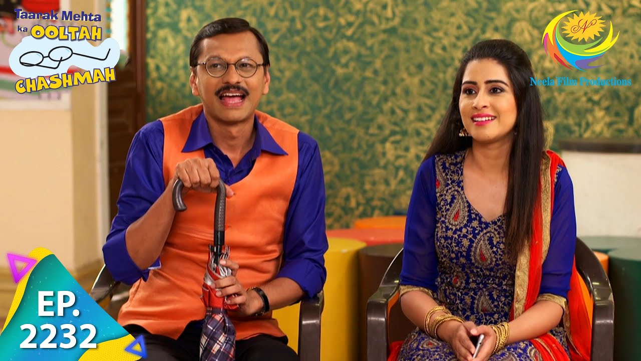 Taarak Mehta Ka Ooltah Chashmah   Episode 2232   Full Episode