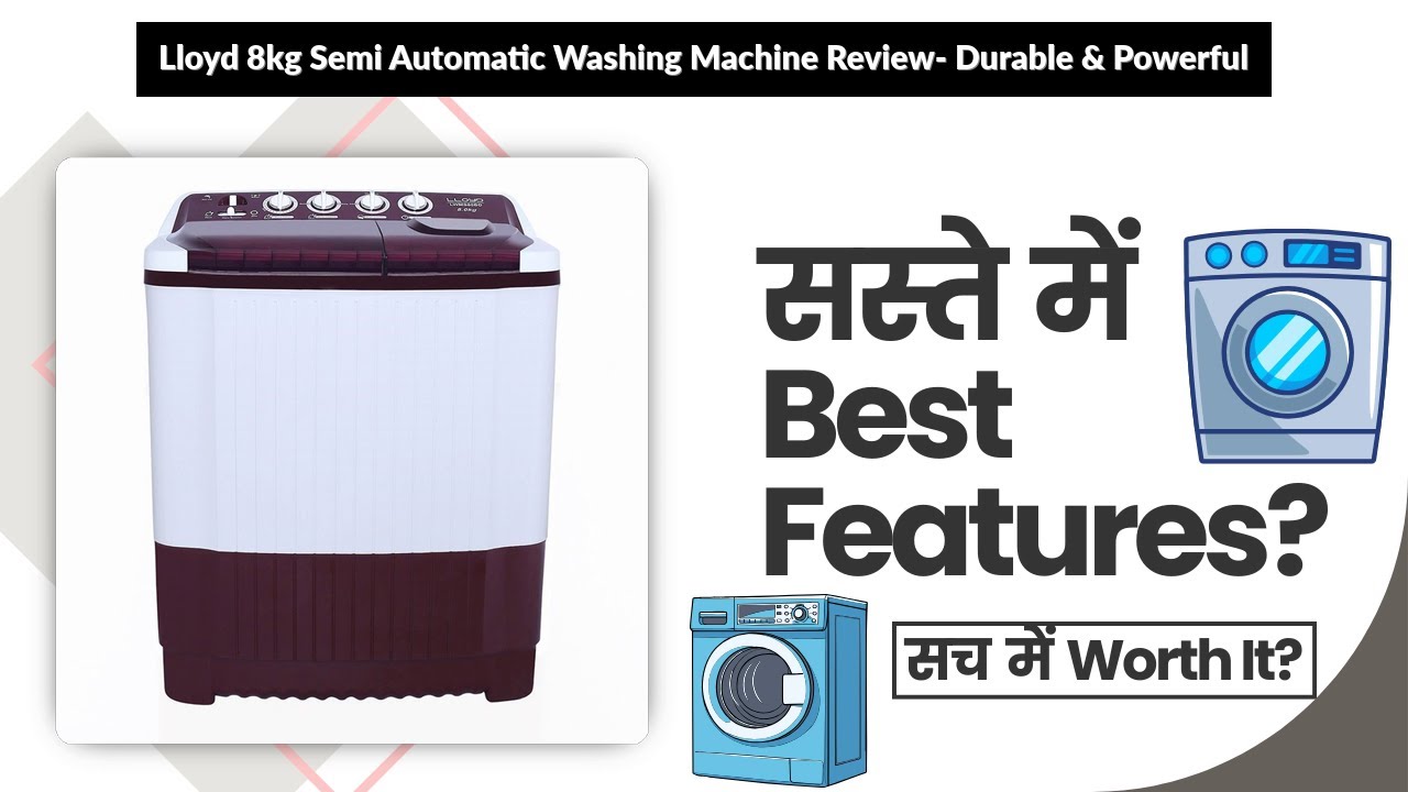 Lloyd 8kg Semi Automatic Washing Machine Review- Durable & Powerful | Review in Hindi | Features