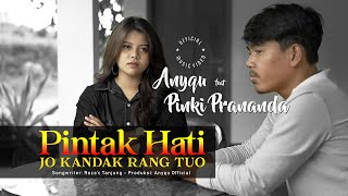 Anyqu ft. Pinki Prananda - Pintak Hati Jo Kandak Rang Tuo (Official Music Video)