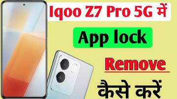 Iqoo z7 pro 5g mobile me app lock kaise hataye //how to set remove app lock in setting iqoo z7 pro
