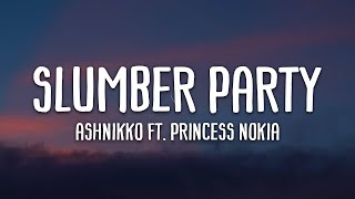 Ashnikko - Slumber Party (ft. Princess Nokia) (Lyrics) Resimi