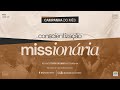 06/04/2023 - Campanha de Oração - Conscientização missionária