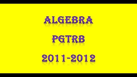PG TRB/ POLYTECHNIC Algebra PGTRB 2011-12