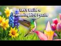 Lets Build a Hummingbird Puzzle!
