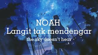 NOAH - langit tak mendengar (lyrics video and english translation)