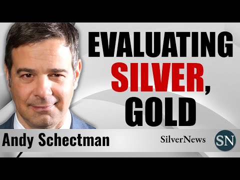 Andy Schectman : Evaluating Silver and Gold Prices
