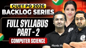 CUET PG 2026 | Full Syllabus Part - 2 | CUET PG Computer Science | CUET PG Backlog Series | PW