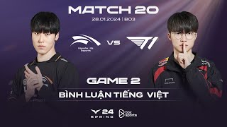 [28.01.2024] HLE vs T1 | Game 2 | Bình Luận Tiếng Việt | LCK Mùa Xuân 2024