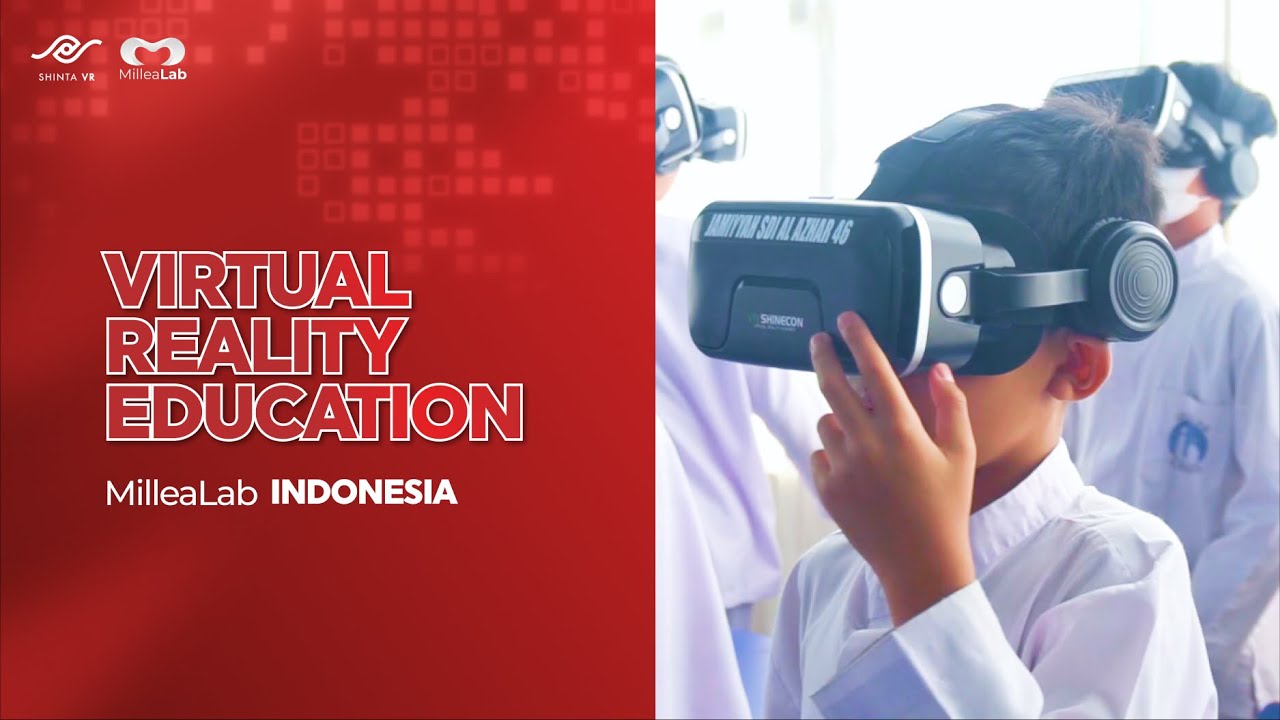 Virtual Reality Education - MilleaLab Indonesia