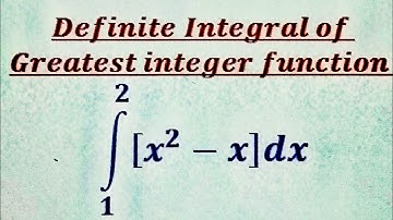 Definite Integral of greatest Integer Function Part (31)