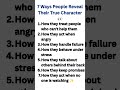 7 Ways People Reveal Their True Character #psychologyfacts #humanbehavior #brainfacts #mentalgrowth