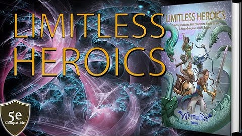Limitless Heroics / Dale Critchley Interview / D&D