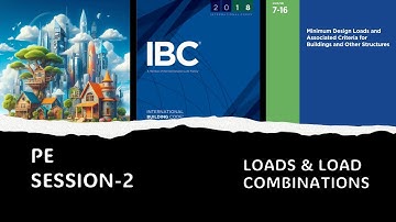 PE Civil Structural / Session 2 (Loads & Load Combinations) (ASCE 7-16 & IBC 2018)