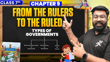 From the Rulers to the Ruled: Types of Governments | New Ncert Class 7 SST Chapter 9 | By Gautam Sir
