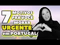 ✋🏻✌🏻 7 RAZÕES PELAS QUAIS VOCÊ PRECISA MORAR EM PORTUGAL