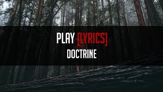 Doctrine - Play [LYRICS]