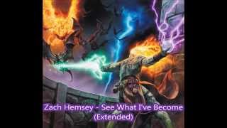 Zach Hemsey - See What I&#39;ve Become (Extended)