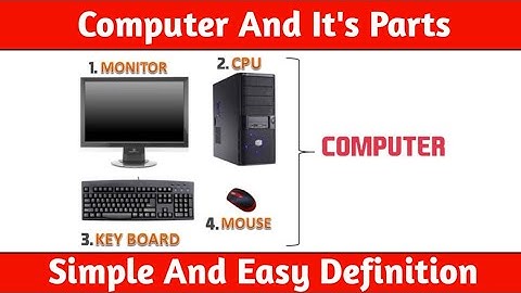 What is Computer and its Parts | Computer Definition and its Parts | What is Computer