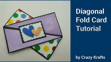Diagonal Fold Card Tutorial | Easy Handmade Card | Card for Scrapbook & Explosion Box | Crazy Crafts