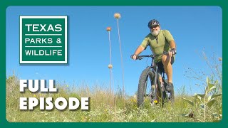 Trail Taming Troubadour, Melton Ranch & Park Arts | Texas Parks & Wildlife Series (Full Episode)
