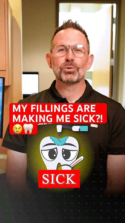 HELP! My Fillings Are Making Me Sick!