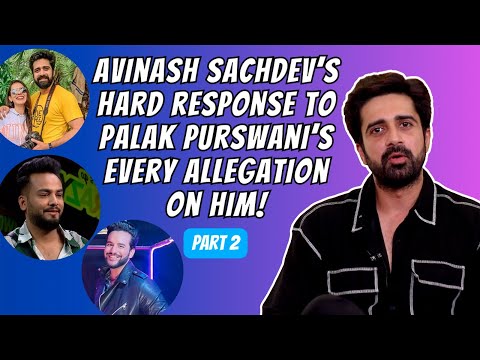 Avinash Sachdev: 'Elvish Yadav is a Sorted guy while Abhishek Malhan is Immature & Shallow!'