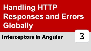 Interceptors in Angular #3 - Handling HTTP Responses and Errors Globally
