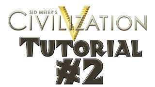 Civilization 5 Tutorial - #2