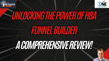 Unlocking the Power of HBA Funnel Builder: A Comprehensive Review!