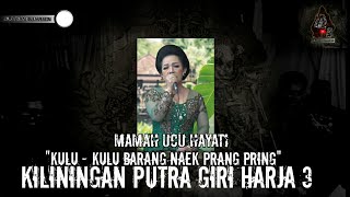 UCU HAYATI - KULU KULU BARANG (Kiliningan putra giri harja 3)