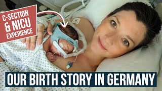 Giving Birth in Germany Wasn't What We Expected | CSection & NICU Experience