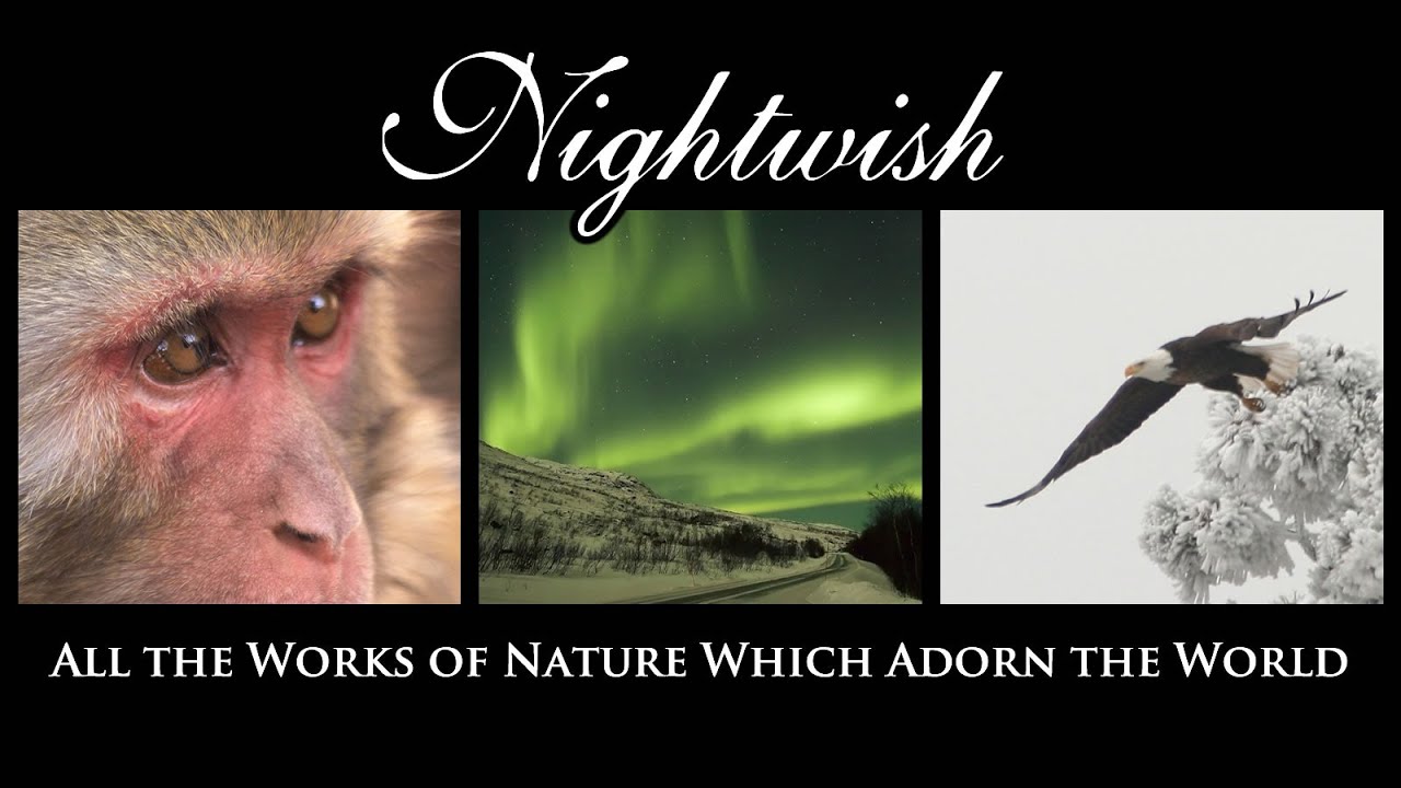 Nightwish - All The Works Of Nature Which Adorn The World (MUSIC VIDEO)