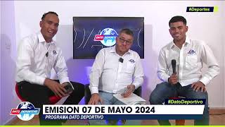 Emisión Programa Dato Deportivo Lunes 07 Mayo De 2024