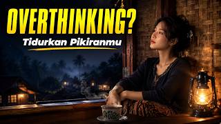 Overthinking Malam Ini? 😴 Musik Suling Sunda untuk Tidur Nyenyak & Relaksasi