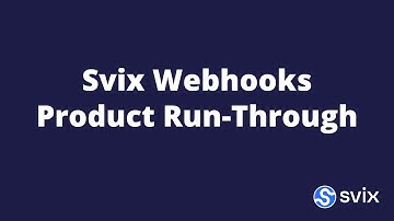 Svix Webhooks Service - Quick Run-through