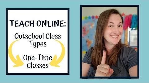 Teach Online: Outschool One-Time Classes