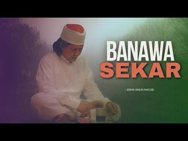 BANAWA SEKAR - MBAH NUN class=