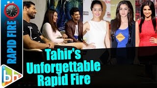 Tahir Raj Bhasin's Rapid Fire On Dating Alia-Parineeti-Shraddha | Oddest Kissing Location