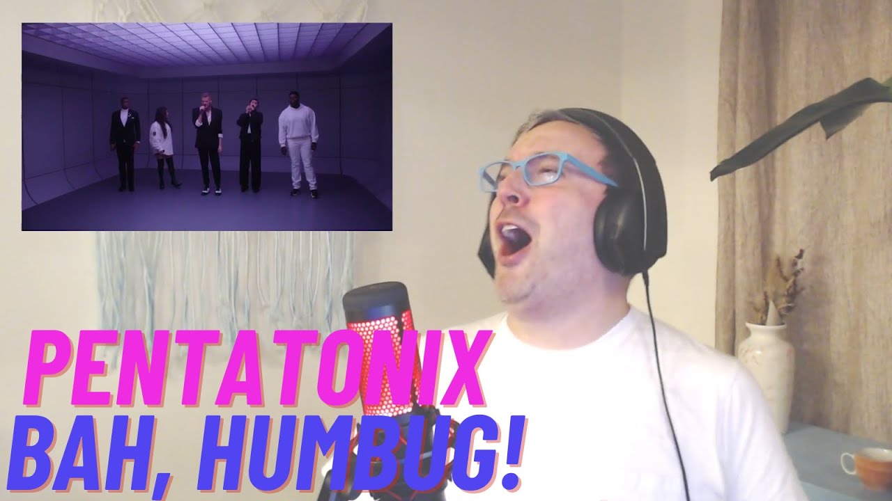 Reaction-Analysis - "Bah, Humbug!" original song by Pentatonix