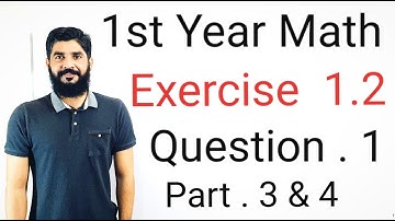 11th Class Math Exercise 1.2 Question 1 part  3 & 4 | 1st Year Math Exercise 1.2 Question 1 part 3&4
