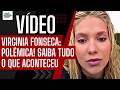 APÓS VÍDEO VIRAL [VIRGINIA FONSECA] SE PRONUNCIOU