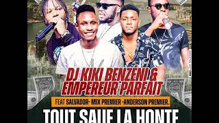 KIKI BENZENI ET EMPEREUR PARFAIT feat  - TOUT SAUF LA HONTE