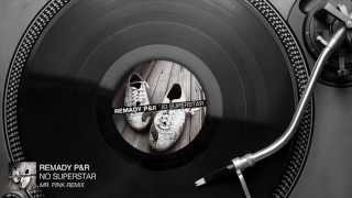 Remady P&R - No Superstar (Mr. Pink Remix) [Audio Stream] - YouTube