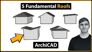 ArchiCAD Tutorial: Mastering 5 Fundamental Roof Types