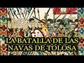 La Batalla de Las Navas de Tolosa, 1212. La Gran Batalla de la Reconquista. S.XIII.
