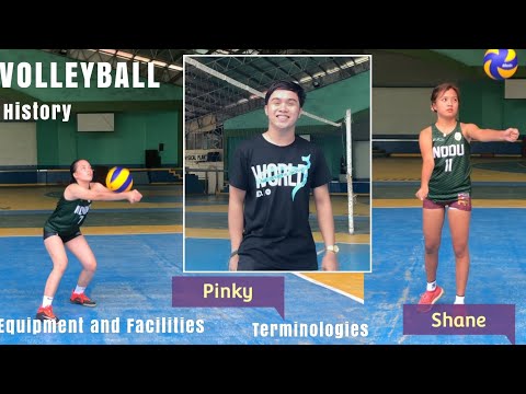 VOLLEYBALL: History, Equipment and Facilities, Terminologies