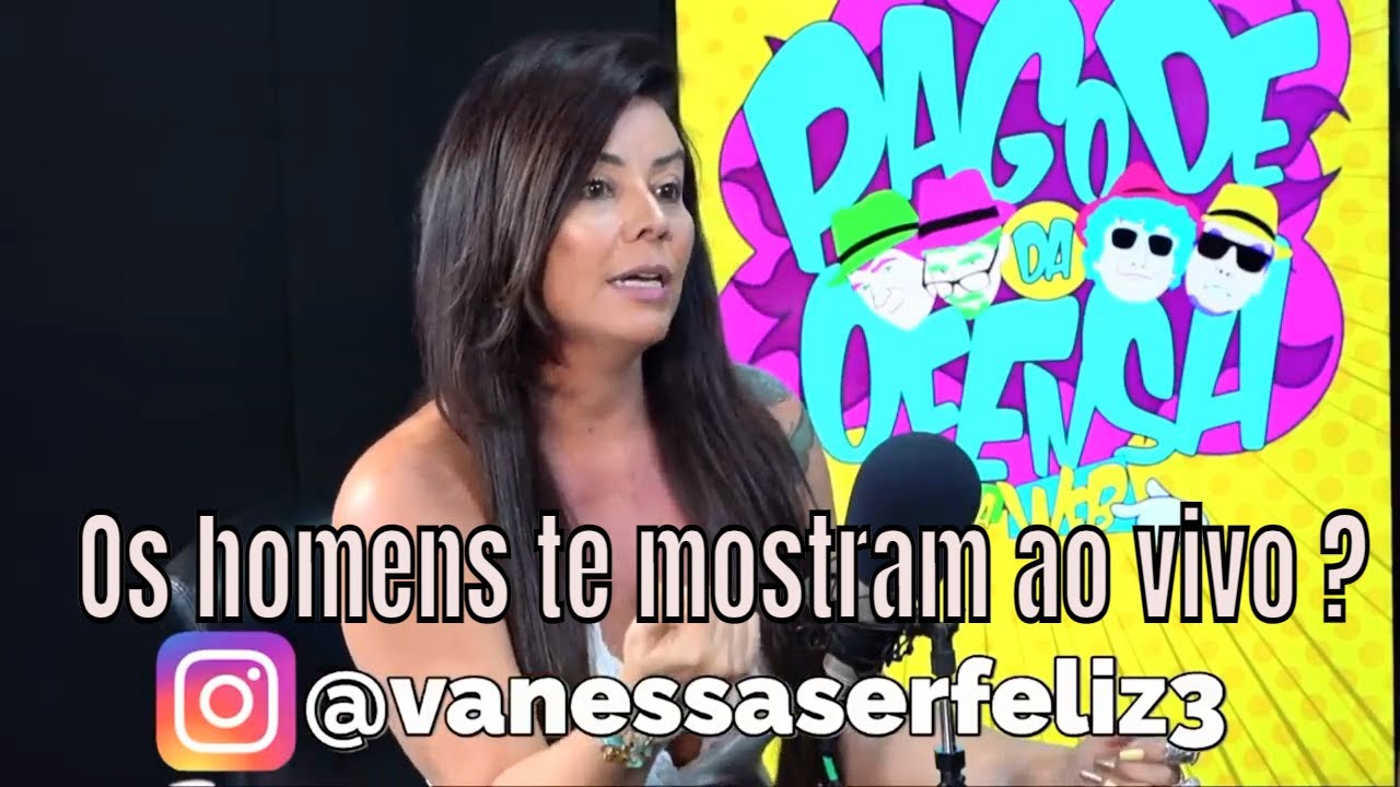 Os homens te mostram ao vivo ? – VANESSA FREITAS