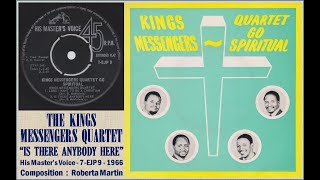 Is There Anybody Here - Kings Messengers Quartet