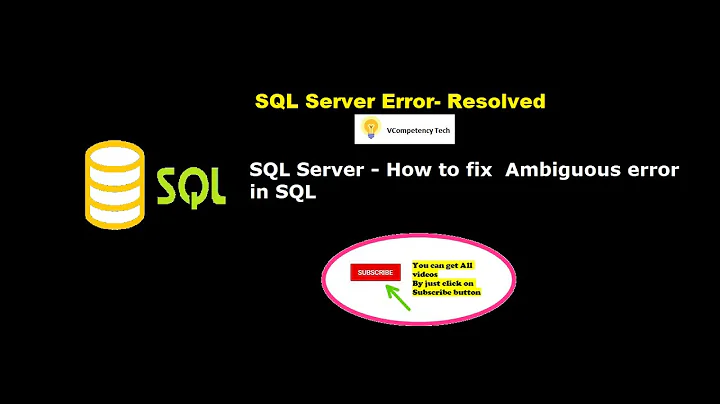SQL Server   - How to fix  Ambiguous error in SQL