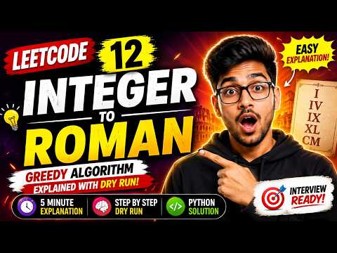 LeetCode 12: Integer to Roman | Greedy Algorithm Explained with Dry Run | Python